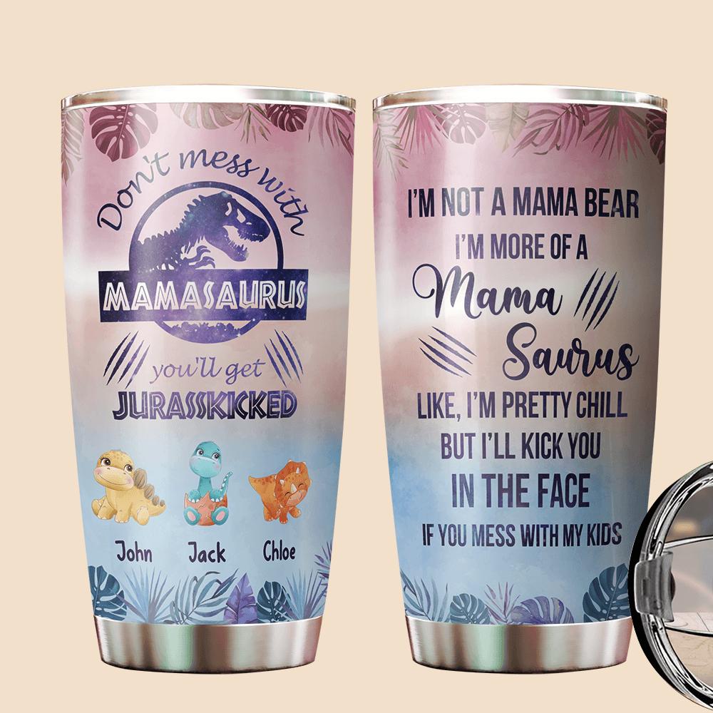 http://www.astrocus.com/cdn/shop/products/dont-mess-with-mamasaurus-version-7-personalized-tumbler-best-gift-for-mother-833744.png?v=1687953907