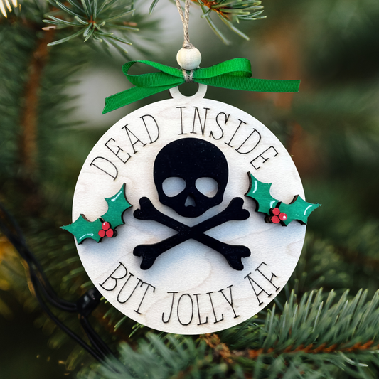 Dead Inside But Jolly AF Ornament - Funny Christmas Tree Decoration