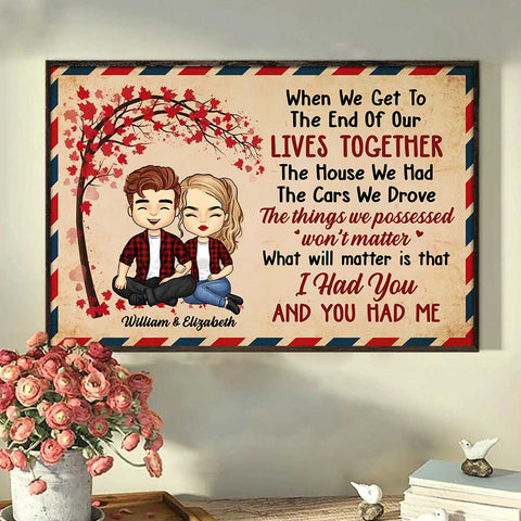 I Had You And You Had Me - Gift For Couples, Personalized Horizontal Poster