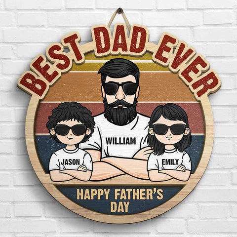 Best Dad Ever - Gift For Dad, Father's Day - Personalized Shaped Wood Sign