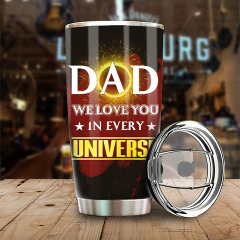 Dad, We Love You In Every Universe - Gift For Dad - Personalized Tumbler